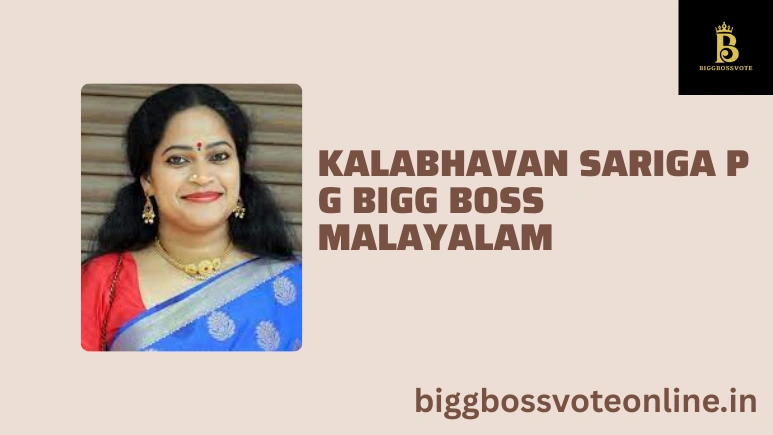 Kalabhavan Sariga P G Bigg Boss Malayalam