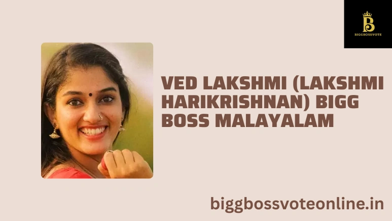 Ved Lakshmi (Lakshmi Harikrishnan) Bigg Boss Malayalam