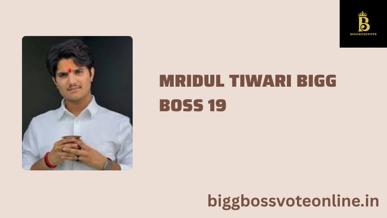 Mridul Tiwari Bigg Boss 19