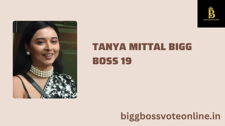 Tanya Mittal Bigg Boss 19