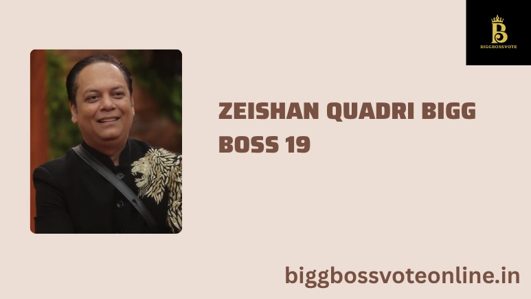 Zeishan Quadri Bigg Boss 19