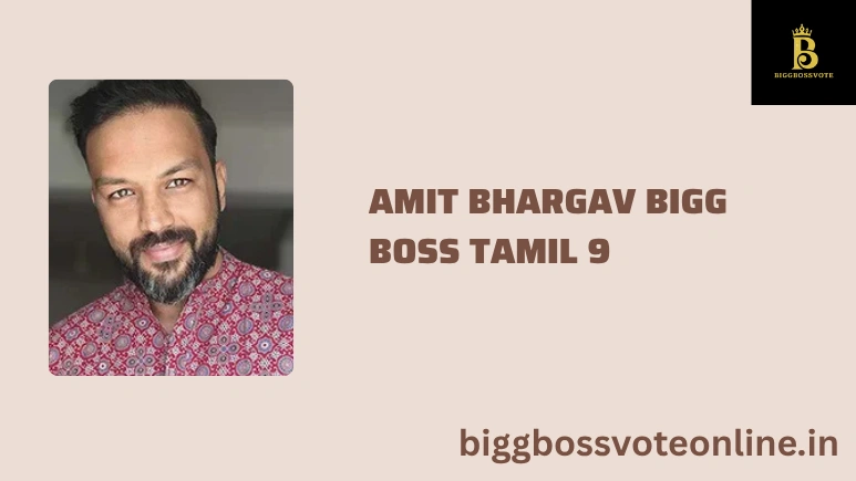 Amit Bhargav Bigg Boss Tamil 9