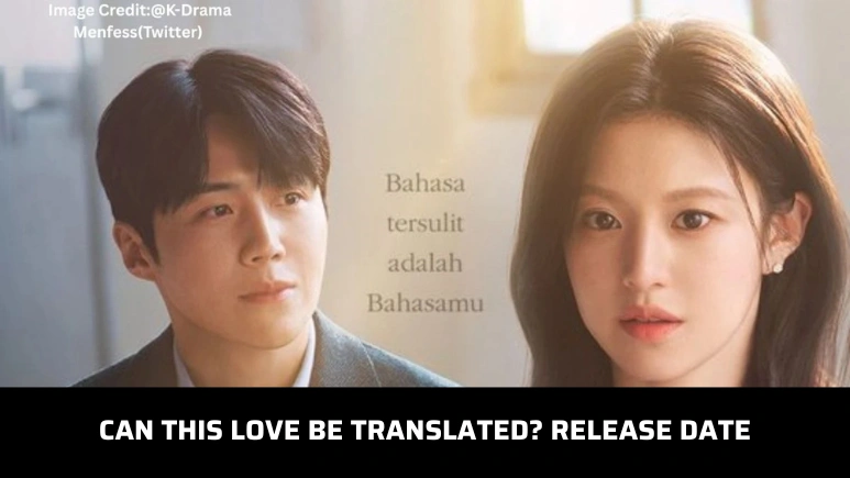 Can This Love Be Translated? Release Date