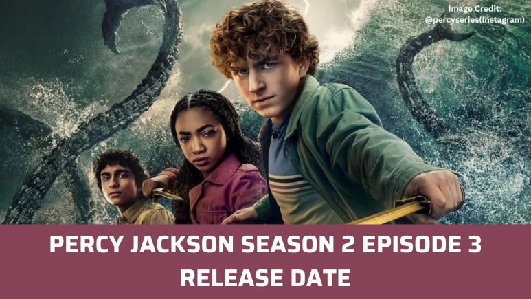 Percy Jackson Season 2 Episode 3 Release Date