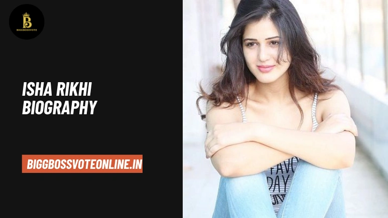 Isha Rikhi Biography