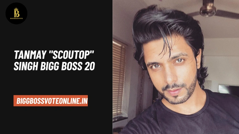 Tanmay "Sc0utOP" Singh Bigg Boss 20